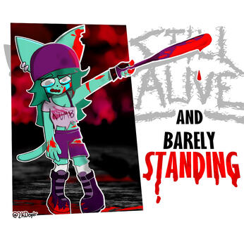 STILL ALIVE AND BARELY STANDING